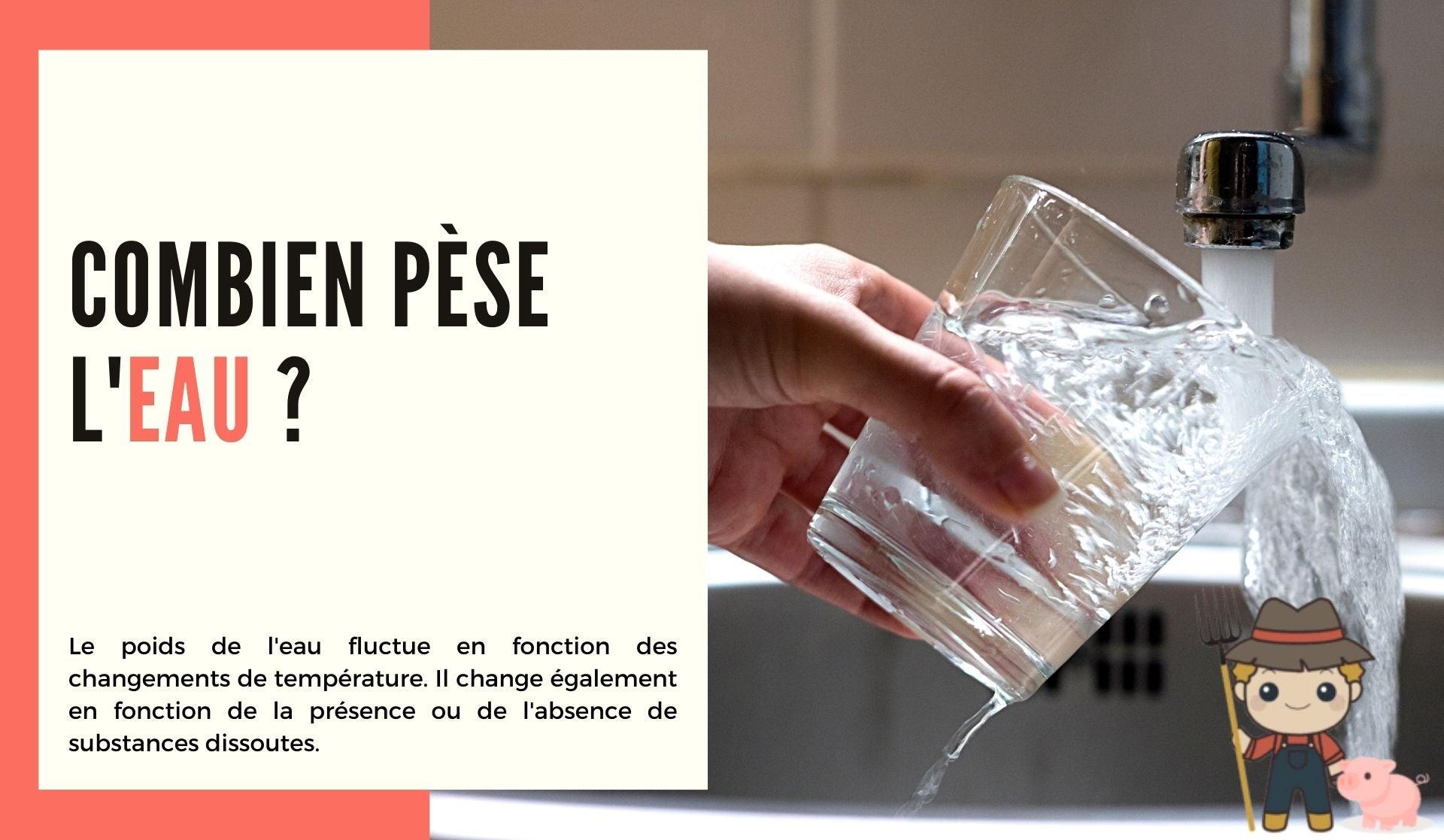 Combien pèse l'eau ? - Le Petit Fermier