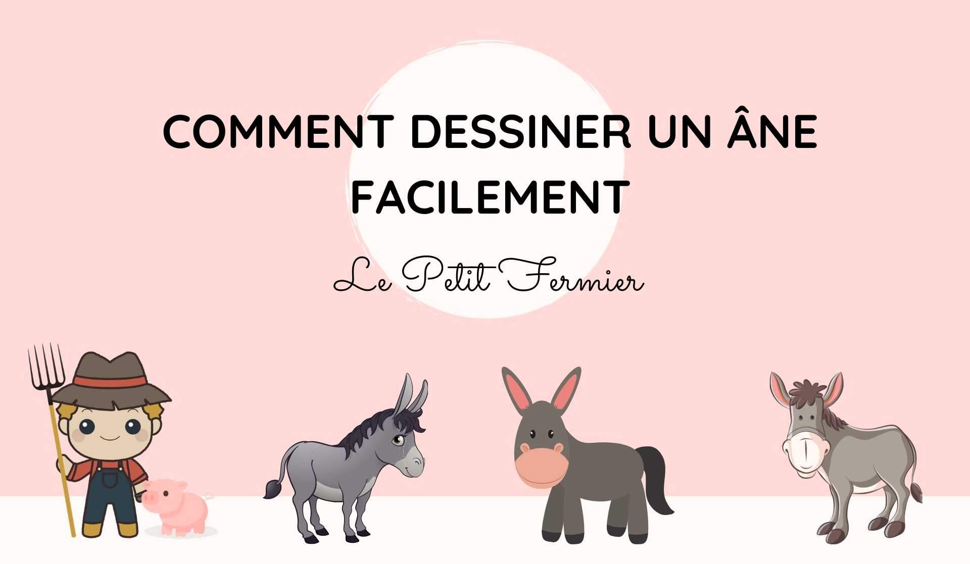 Comment dessiner un âne facilement ? - Le Petit Fermier