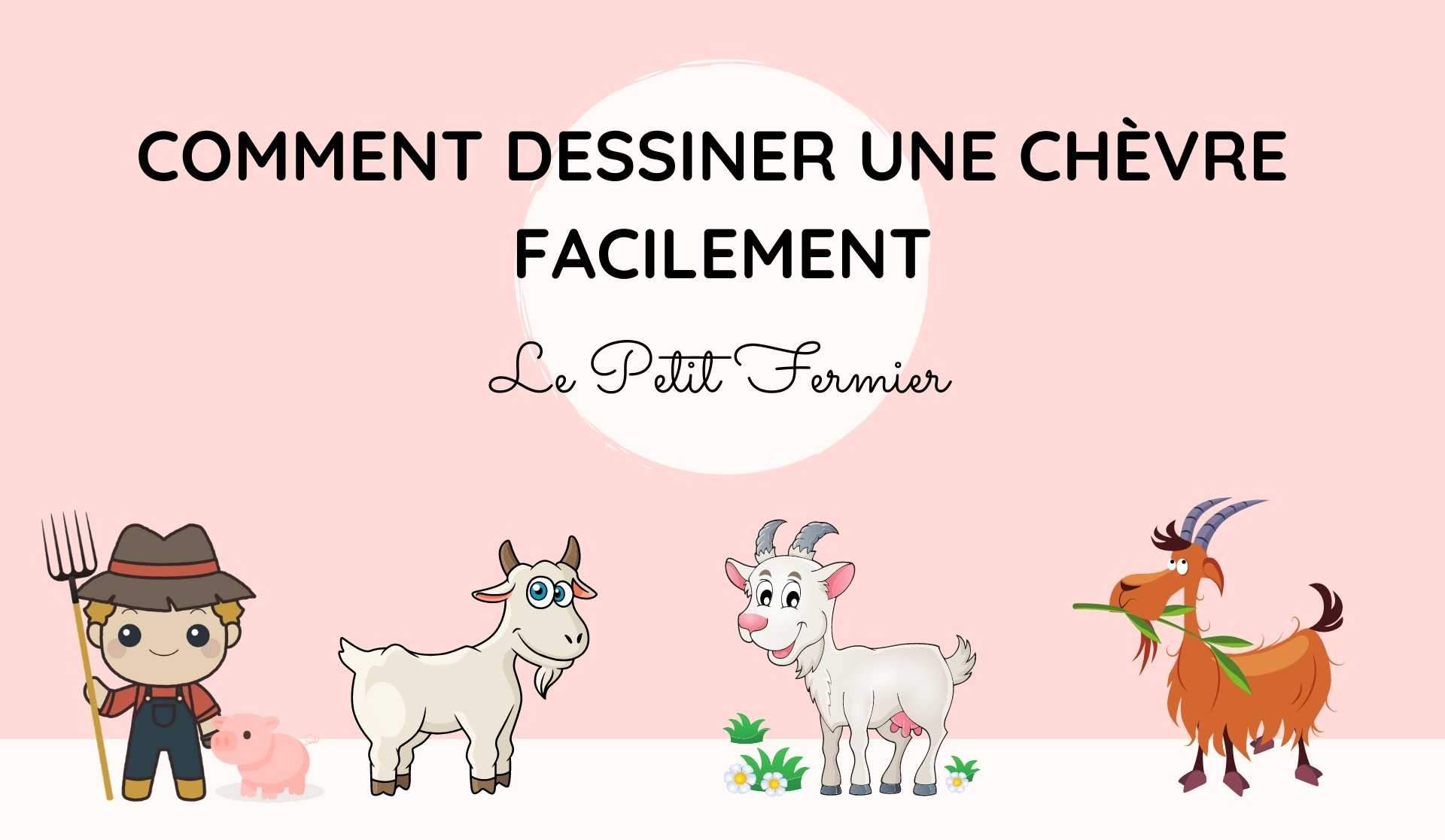 Comment dessiner une chèvre facilement ? - Le Petit Fermier