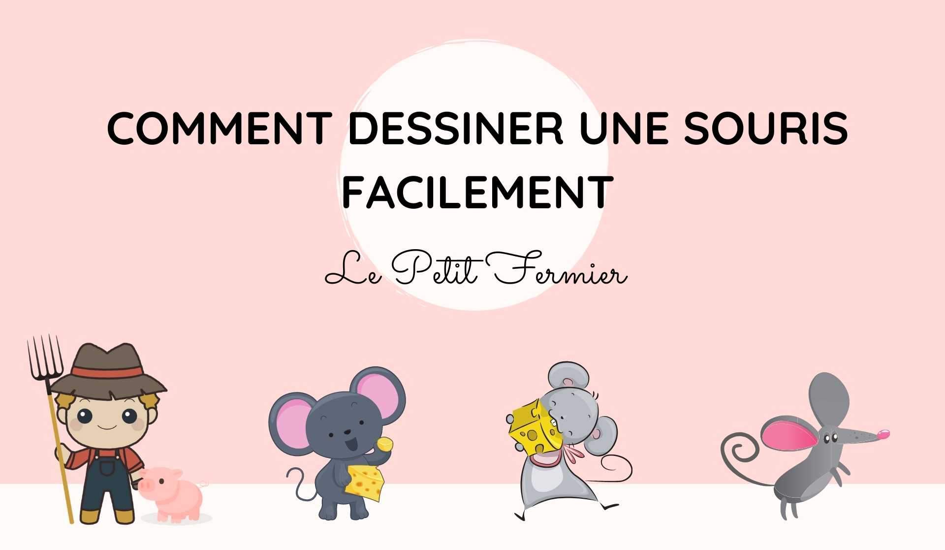 Comment dessiner une souris facilement - Le Petit Fermier