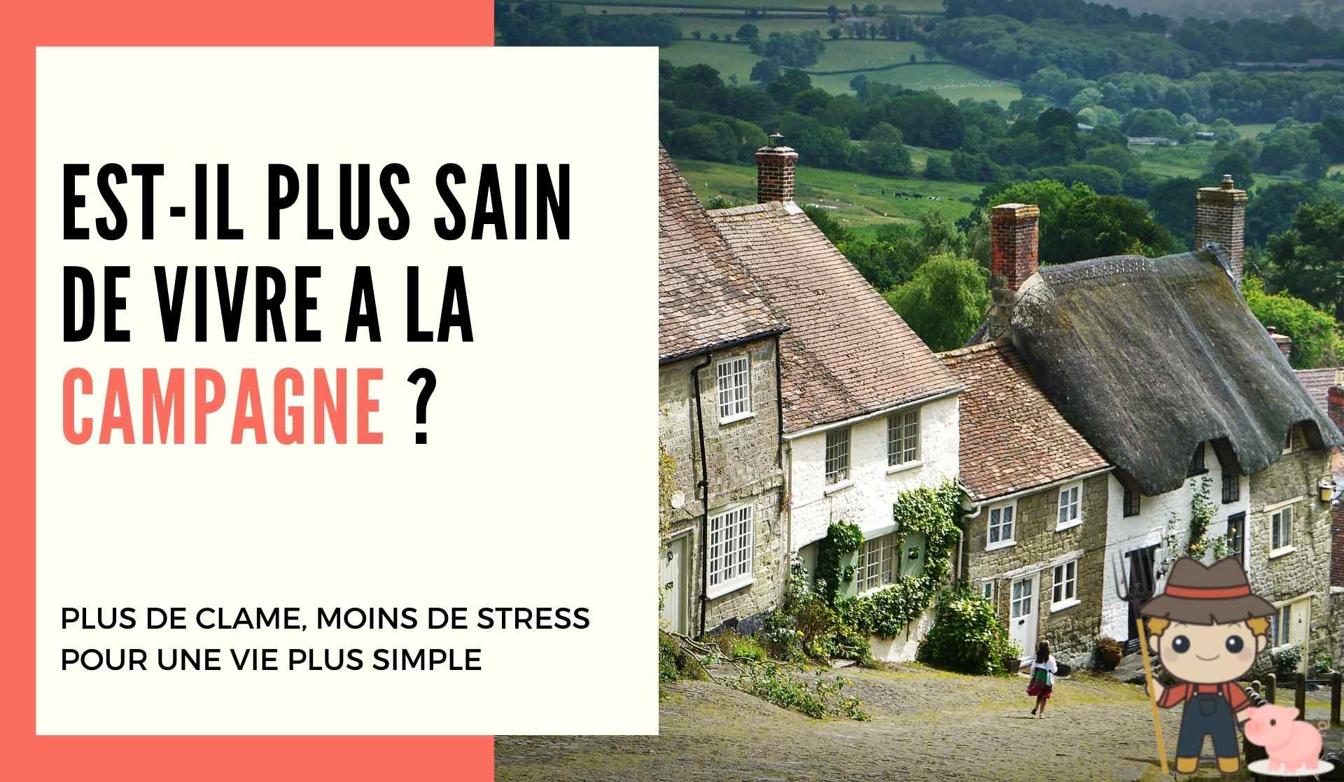Est-il plus sain de vivre à la campagne ? - Le Petit Fermier