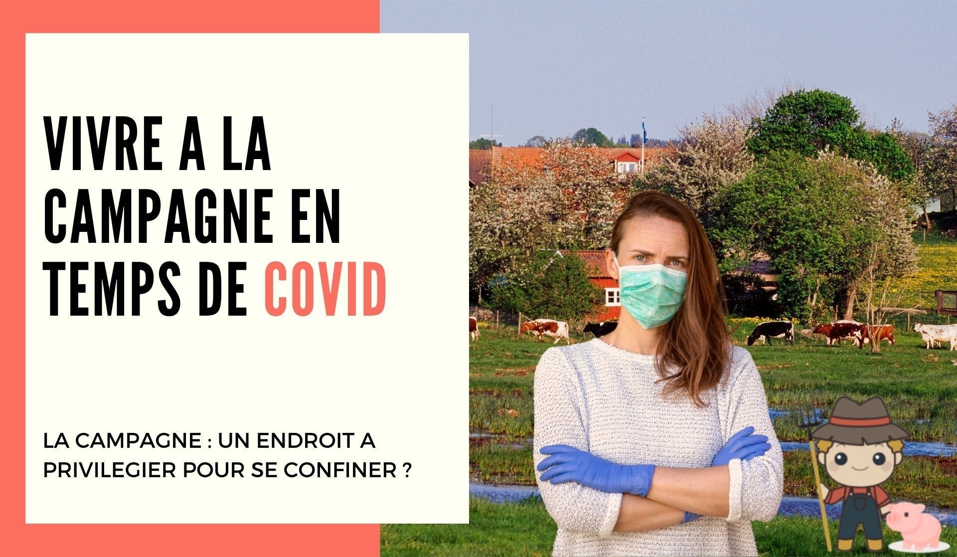 Vivre à la campagne en temps de Covid - Le Petit Fermier