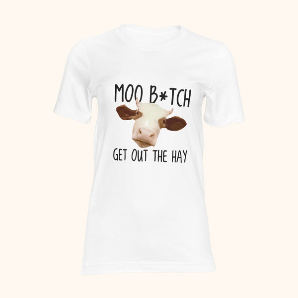 T-shirt moo b*tch