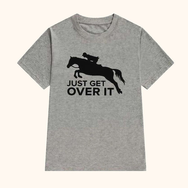 T-shirt gris cheval JUST GET OVER IT