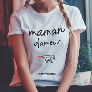 T-shirt Maman d'Amour - Le Petit Fermier